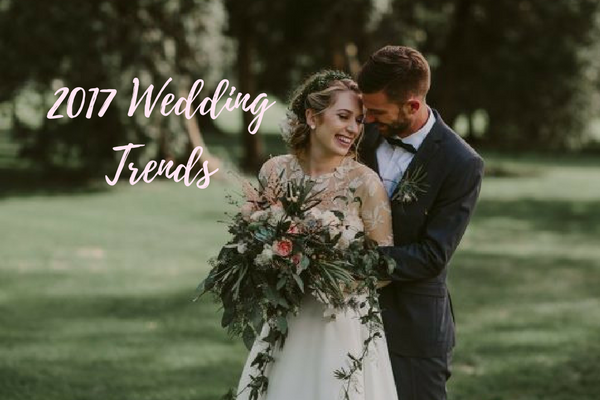 Trend Alert Hottest 2017 Wedding Trends Must Have 2017 Wedding Trends